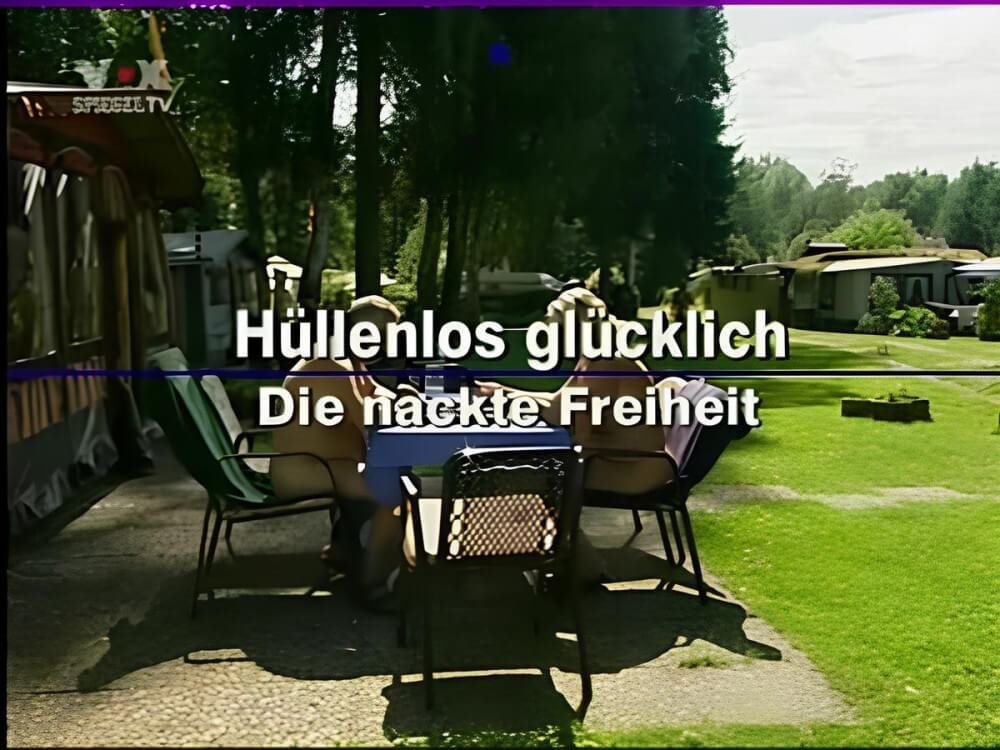 Hüllenlos glücklich Die nackte Freiheit - Boundaries disappear in the world of nudism