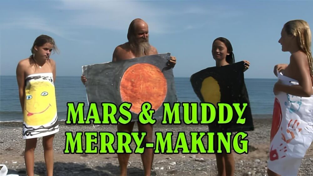 Mars of muddy merry making - Nudity promotes inner harmony and peace of mind